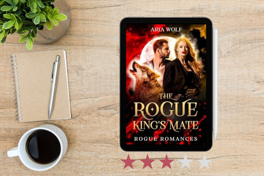 The Rogue King's Mate by Aria Wolf